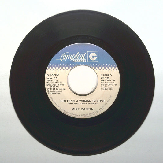 Mike Martin - Holding A Woman In Love - DJ Copy Vinyl 45 RPM 7"
