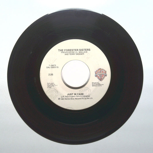 The Forester Sisters - Just In Case; Reckless Night - Vinyl 45 RPM 7"