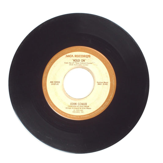John Conlee - Hold On; Backside of Thirty - Vinyl Record 45 RPM 7"