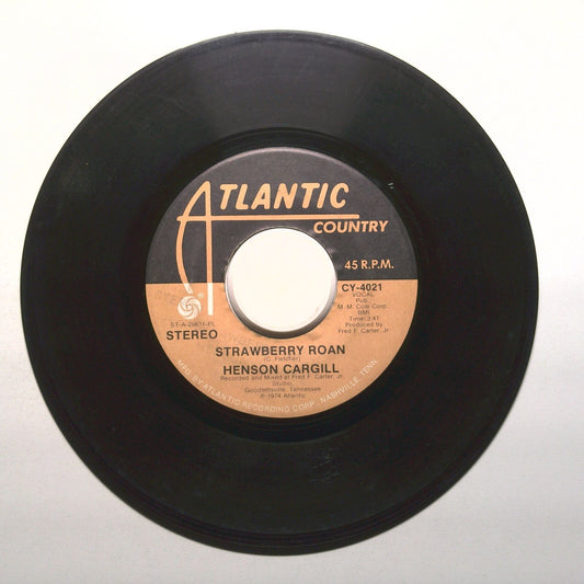 Henson Cargill - Strawberry Roan; Stop and Smell the Roses - Vinyl 45 RPM 7"