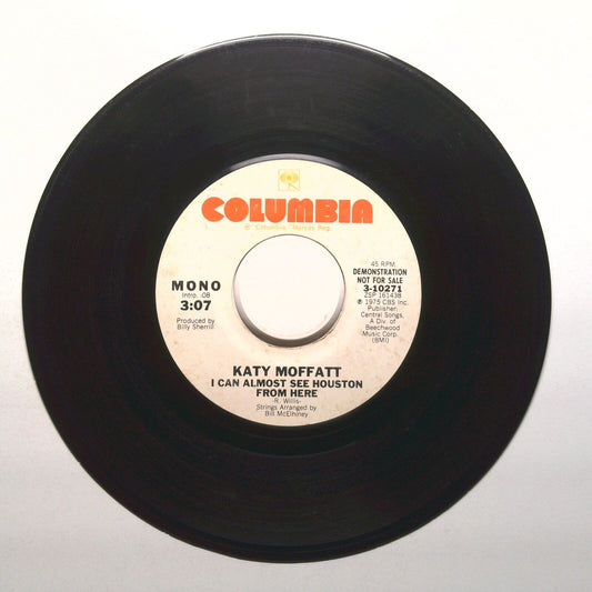 Katy Moffatt - i Can Almost See Houston From Here - Demo - Vinyl 45 RPM 7"