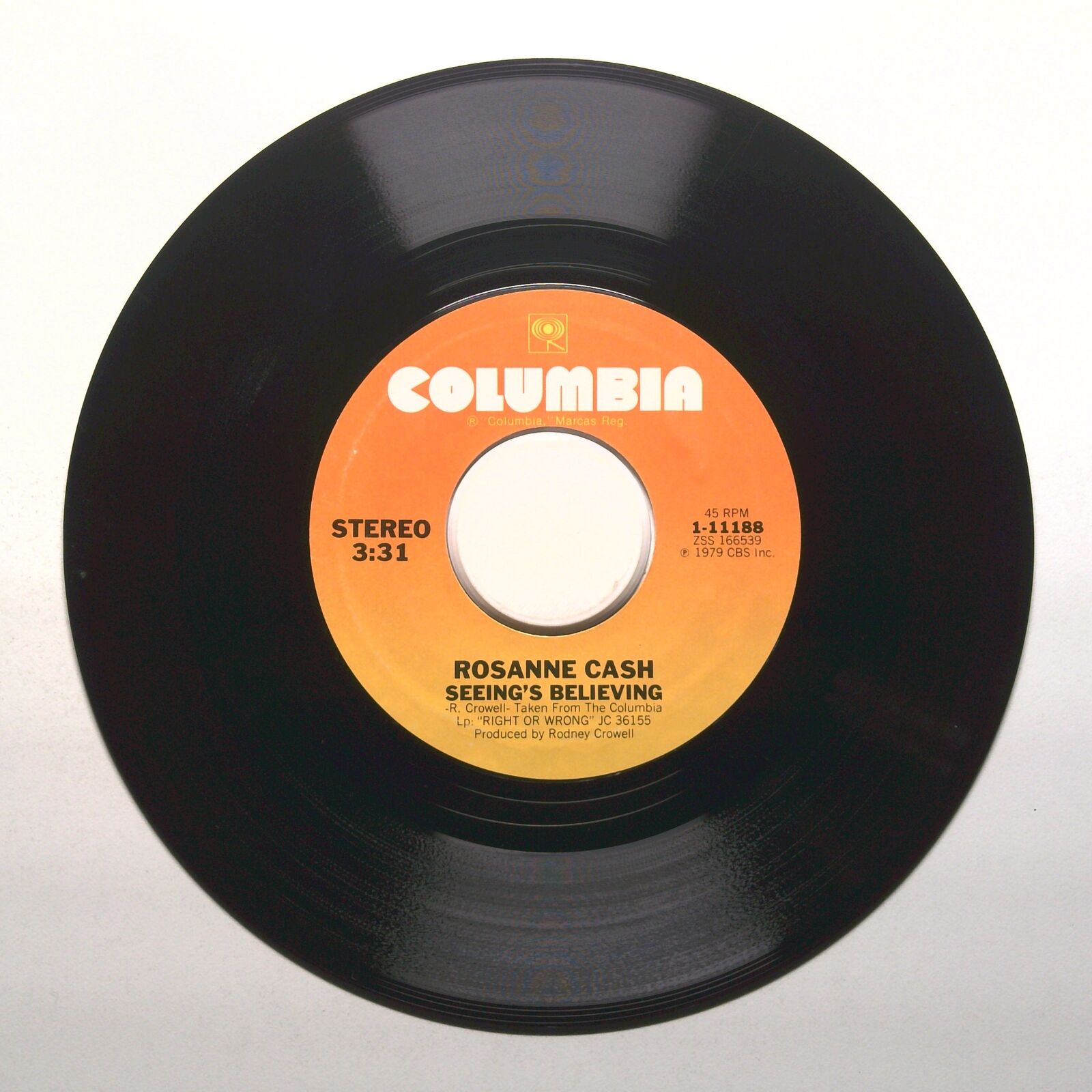 Rosanne Cash - Seeing's Believing; Couldn't Do Nothin' Right - Vinyl 45 RPM 7"
