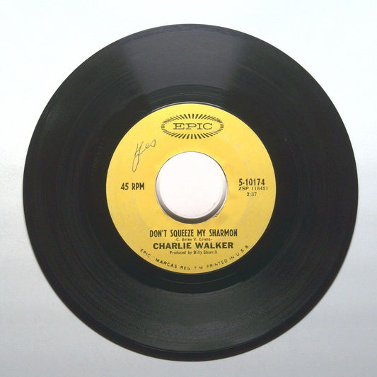 Charlie Walker - Don't Squeeze My Sharmon; You Lied To Me - Vinyl 45 RPM 7"