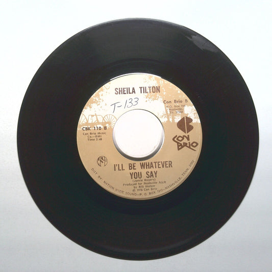 Sheila Tilton - I'll Be Whatever You Say; Half As Much - Vinyl 45 RPM 7"