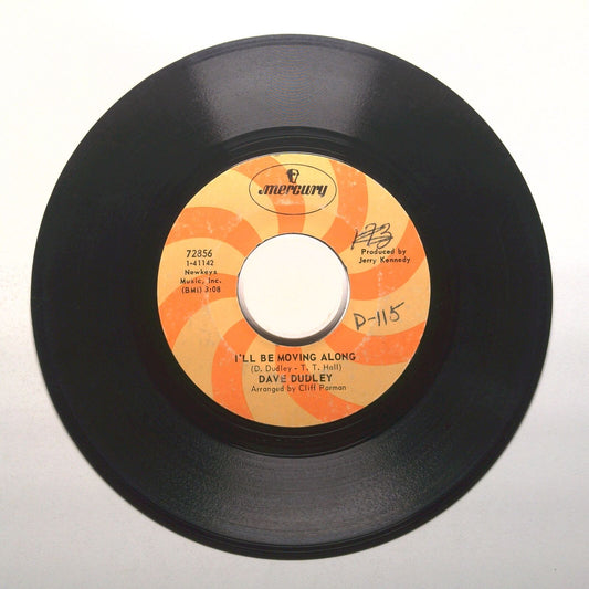 Dave Dudley - I'll Be Moving Along; Please Let Me Prove (My Love For You) - 45
