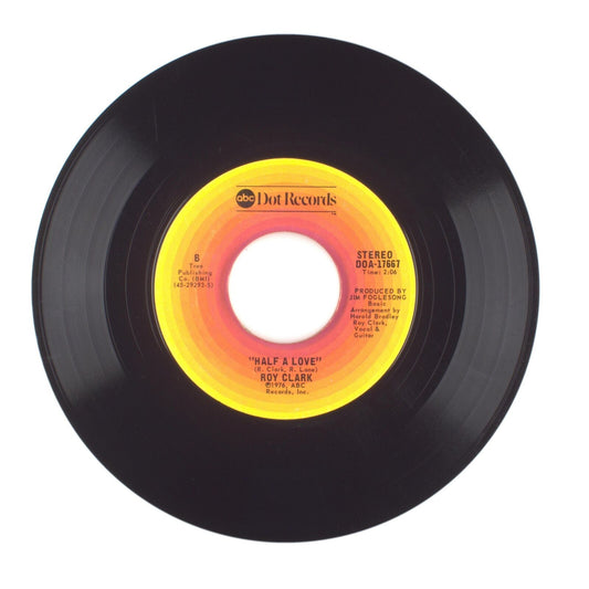 Roy Clark - Half a Love; I Have a Dream, I Have a Dream - Vinyl Record 45 RPM 7"